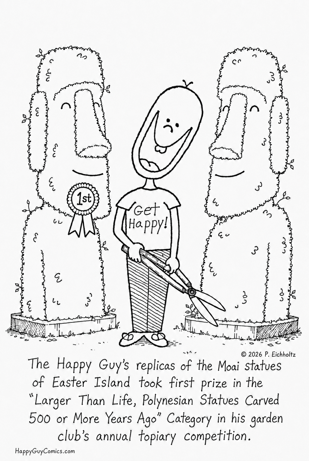 The Happy Guy’s replicas of the Moai statues of Easter Island took first prize in the ‘Larger Than Life, Polynesian Statues Carved 500 or More Years Ago’ category in his garden club’s annual topiary competition.